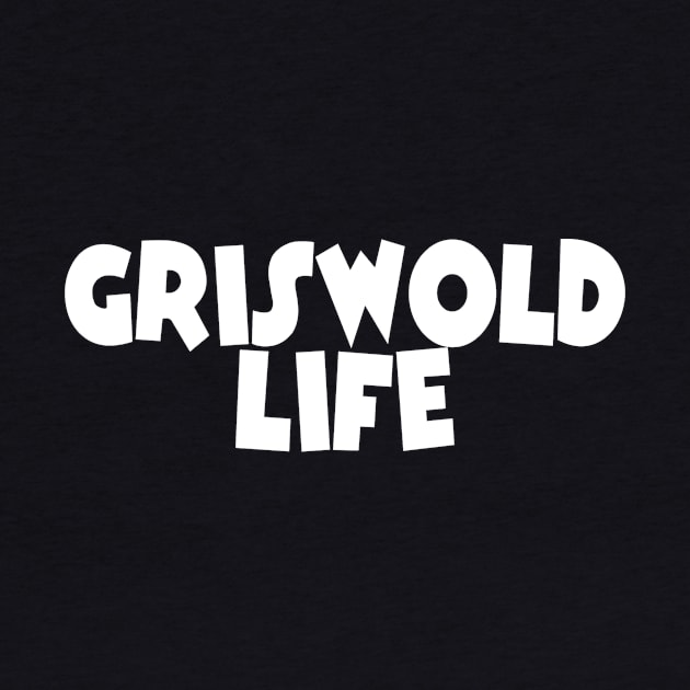 Griswold Life by Fad Piggy